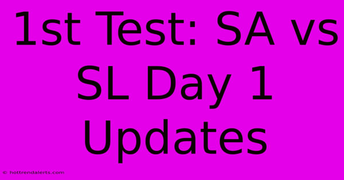 1st Test: SA Vs SL Day 1 Updates