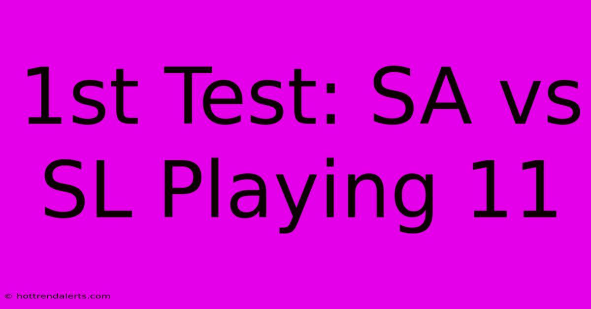 1st Test: SA Vs SL Playing 11