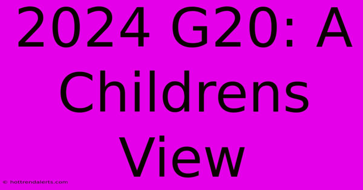 2024 G20: A Childrens View