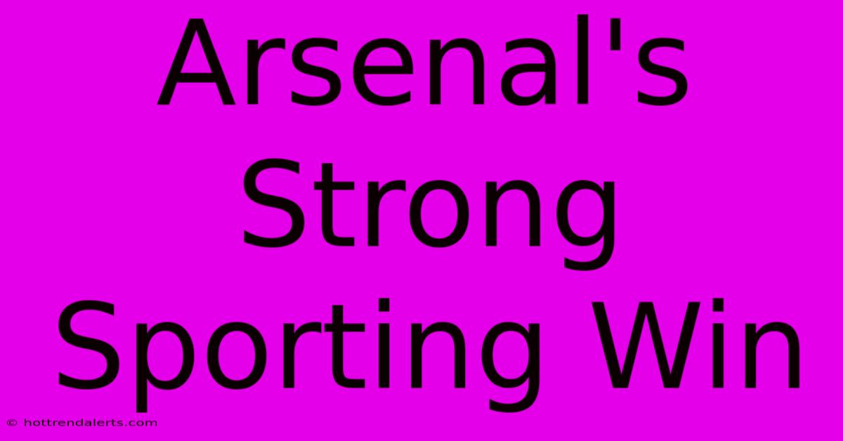 Arsenal's Strong Sporting Win