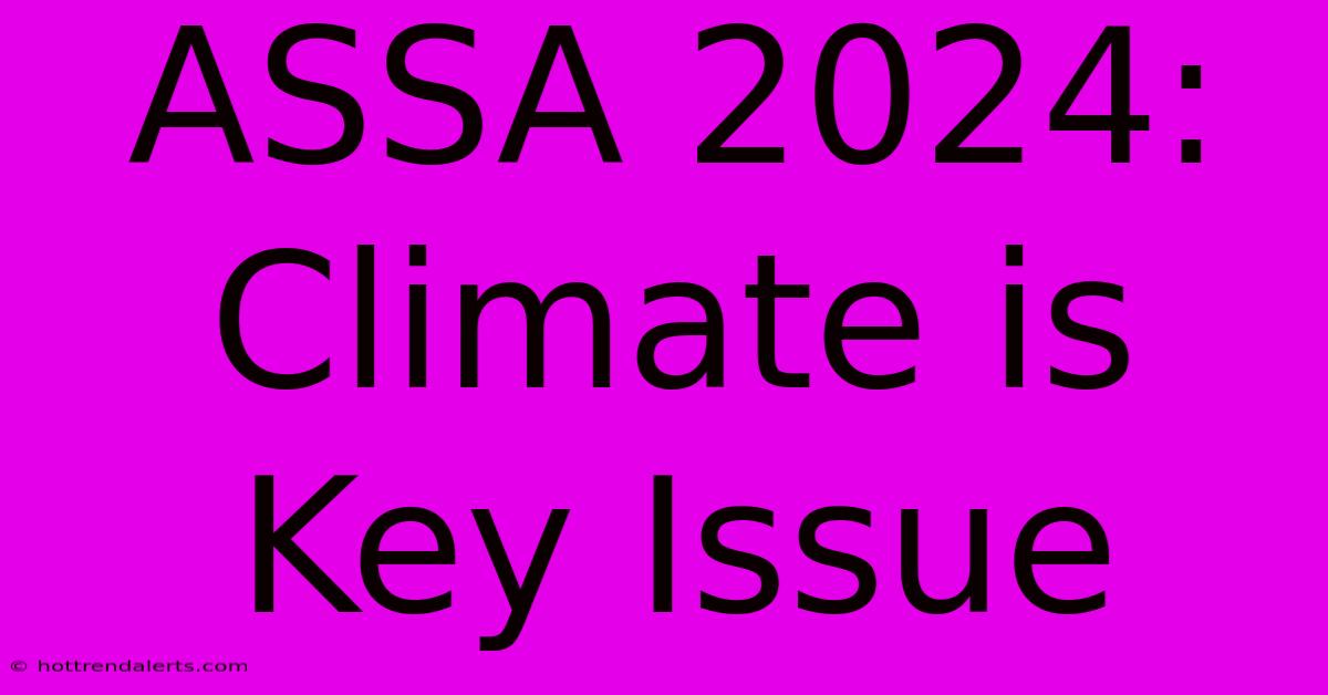 ASSA 2024:  Climate Is Key Issue