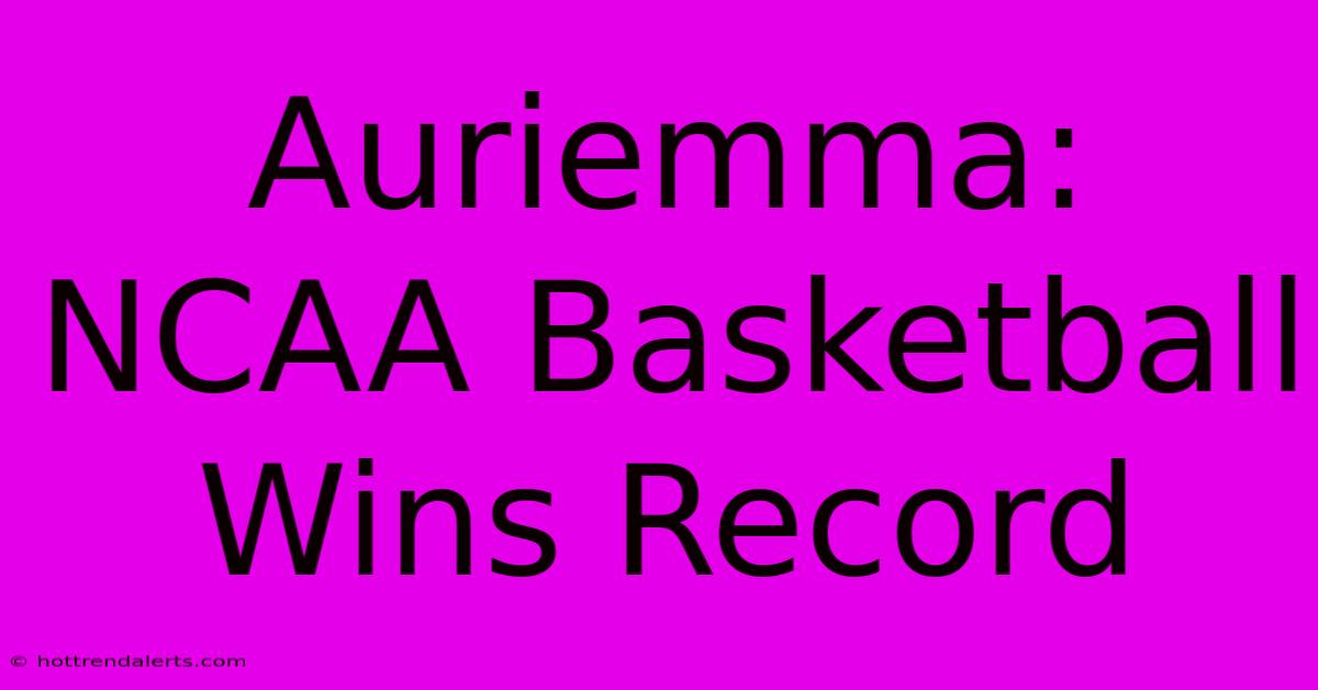 Auriemma: NCAA Basketball Wins Record