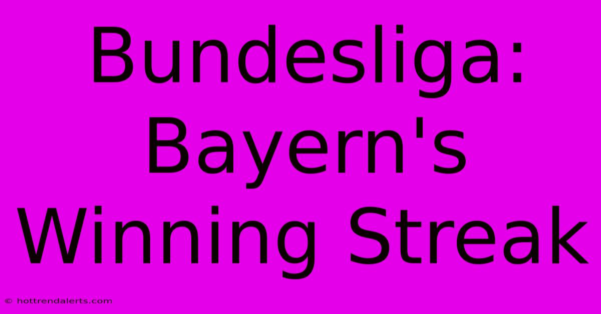 Bundesliga: Bayern's Winning Streak