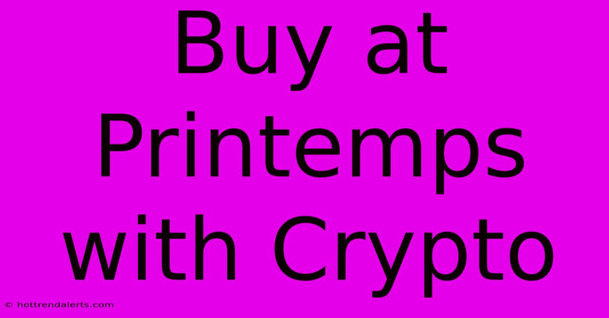 Buy At Printemps With Crypto