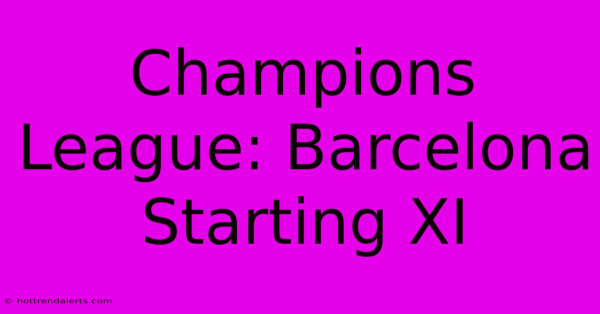 Champions League: Barcelona Starting XI