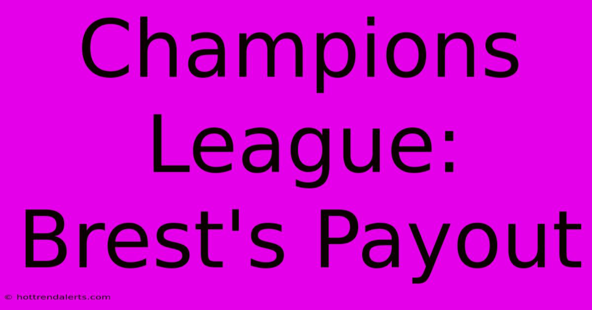 Champions League: Brest's Payout