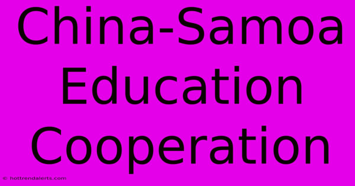 China-Samoa Education Cooperation