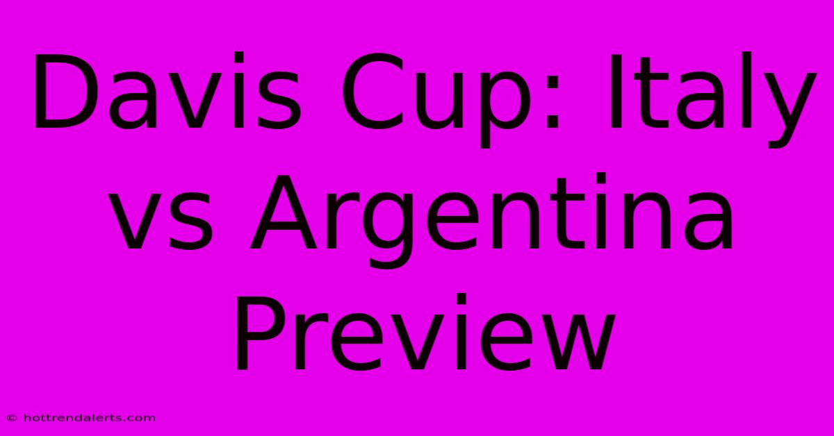 Davis Cup: Italy Vs Argentina Preview