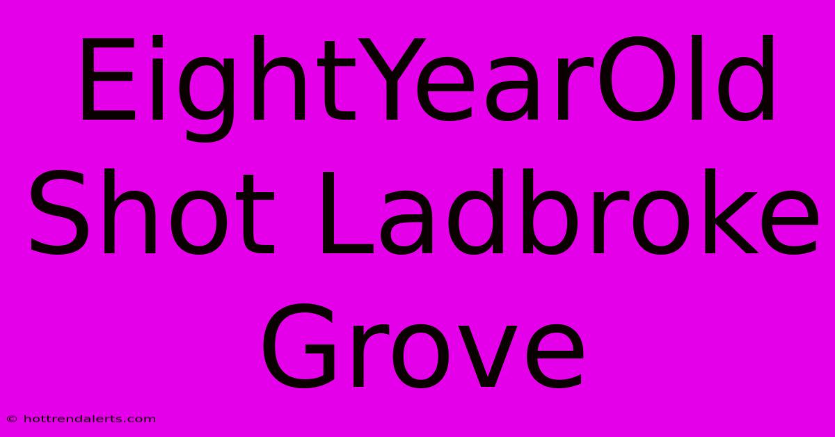 EightYearOld Shot Ladbroke Grove