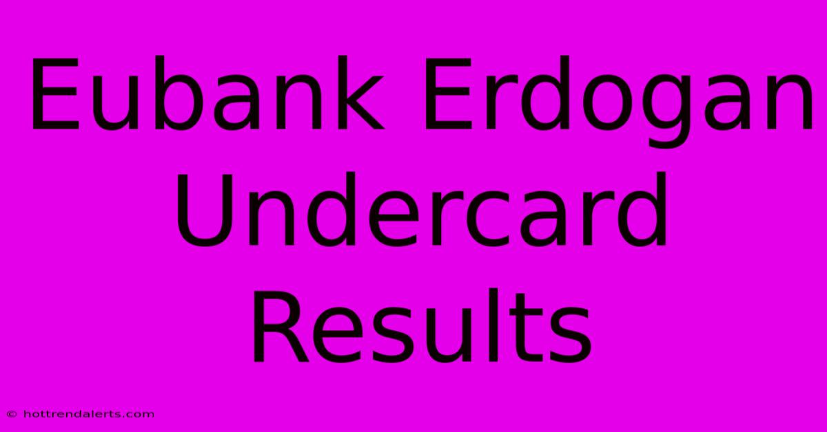 Eubank Erdogan Undercard Results