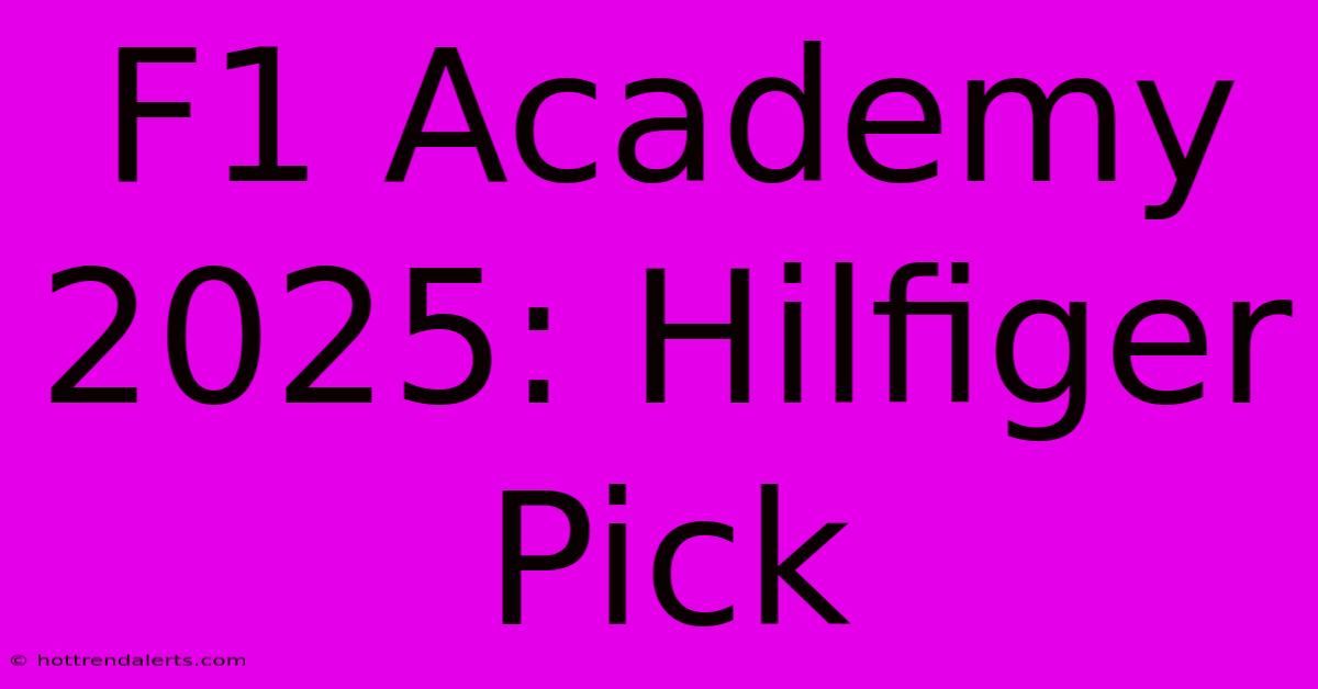 F1 Academy 2025: Hilfiger Pick