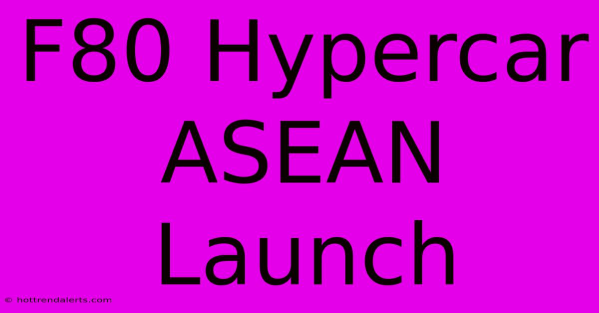 F80 Hypercar ASEAN Launch