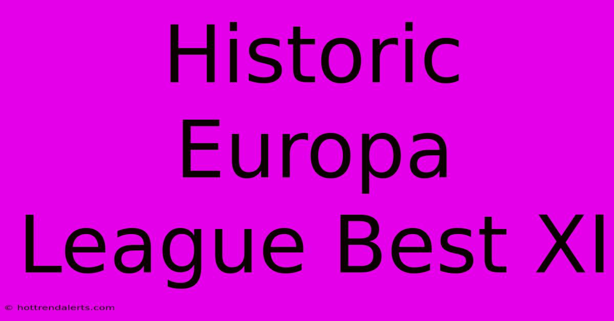 Historic Europa League Best XI