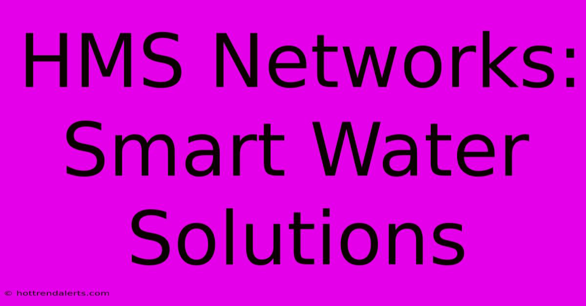 HMS Networks: Smart Water Solutions