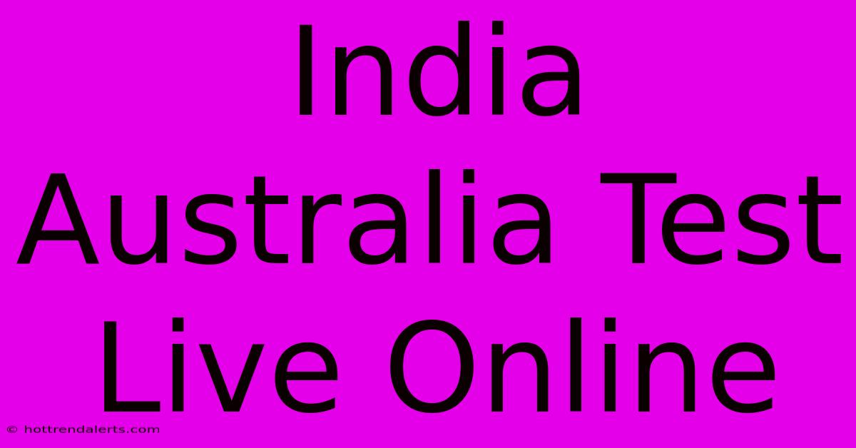 India Australia Test Live Online