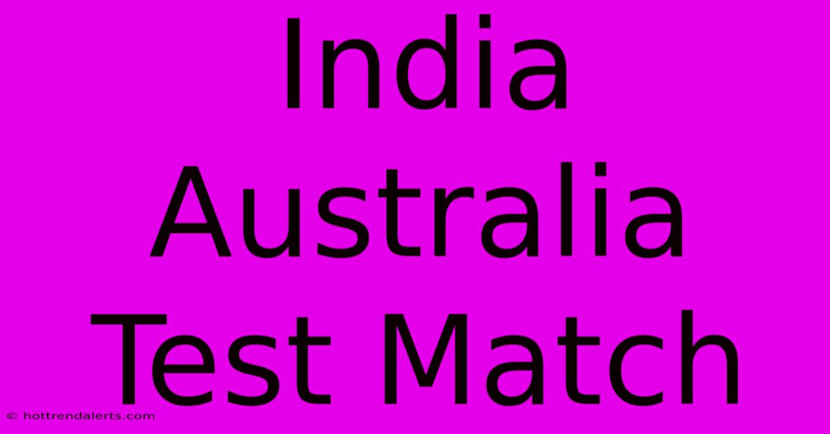 India Australia Test Match