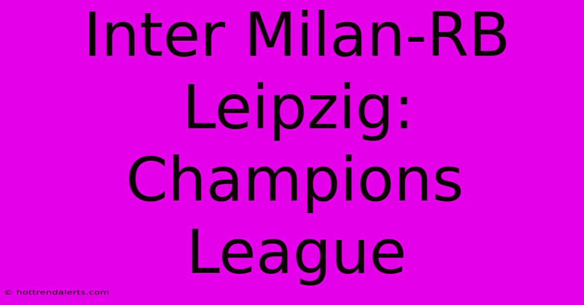 Inter Milan-RB Leipzig: Champions League