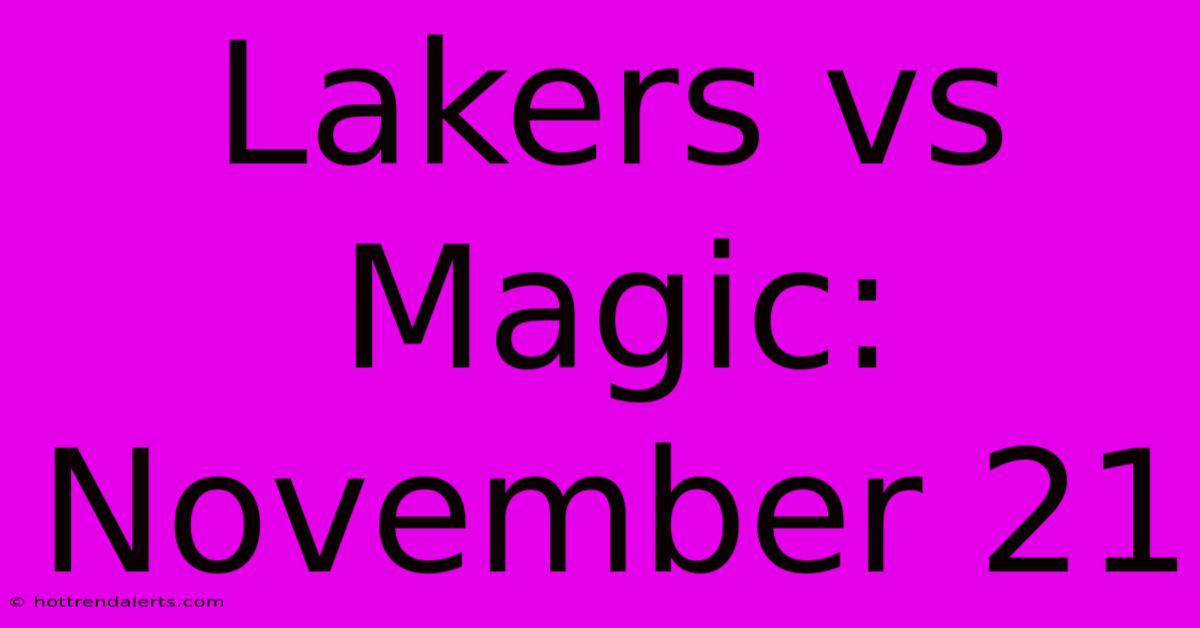 Lakers Vs Magic: November 21