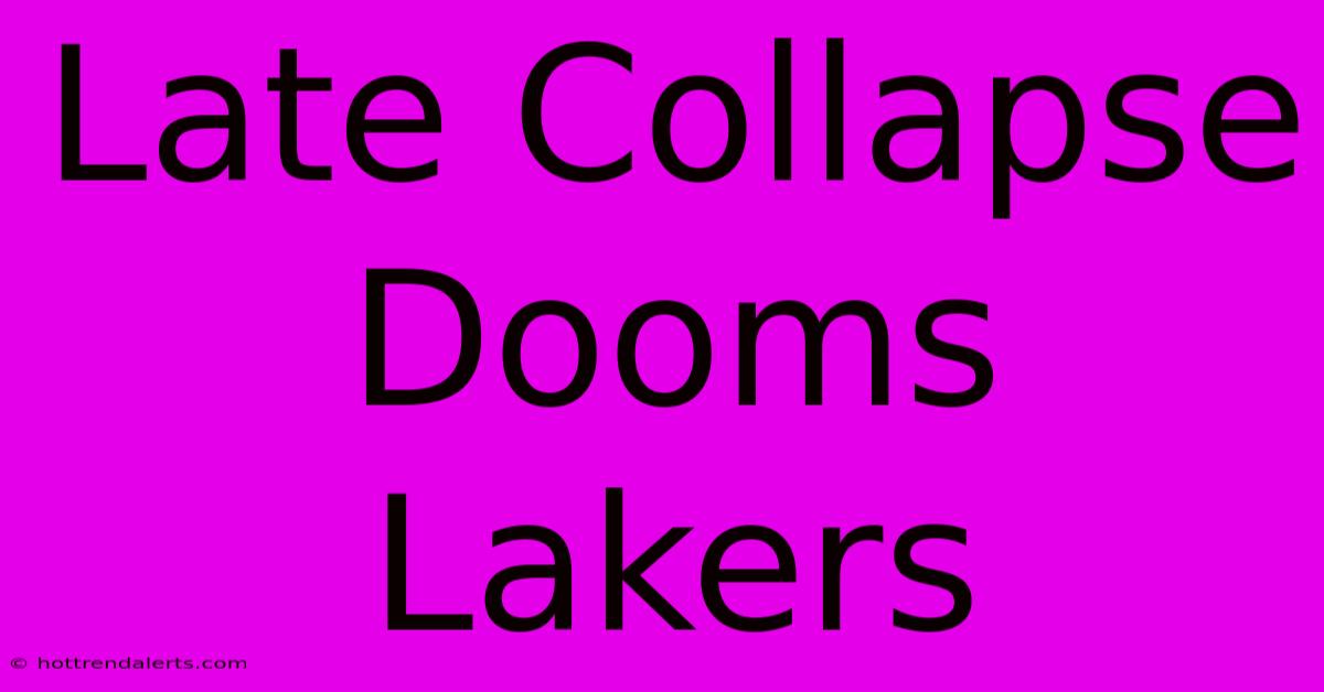 Late Collapse Dooms Lakers