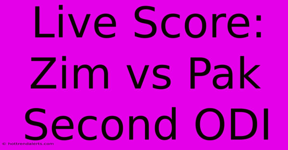 Live Score: Zim Vs Pak Second ODI