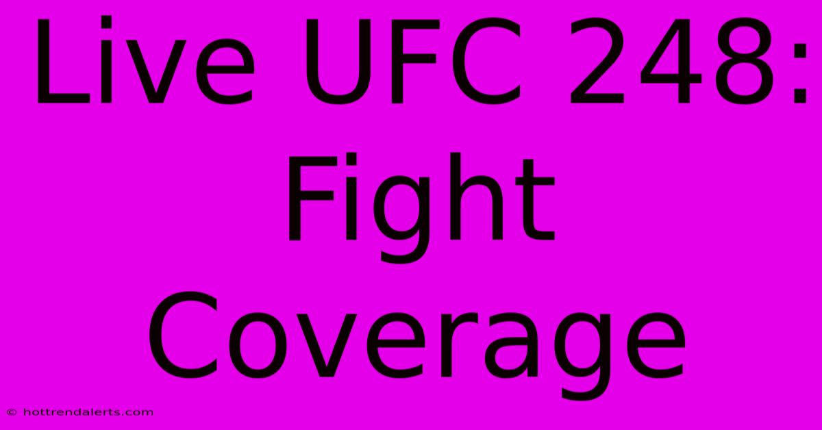 Live UFC 248: Fight Coverage