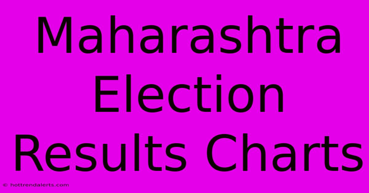 Maharashtra Election Results Charts