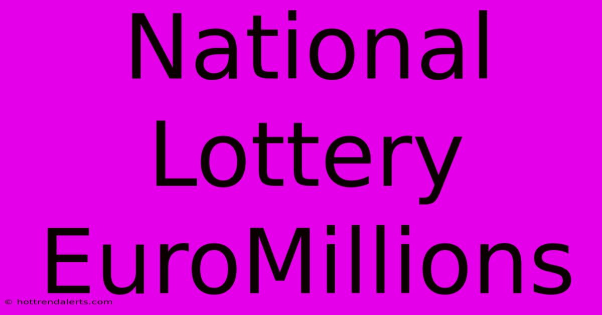 National Lottery EuroMillions