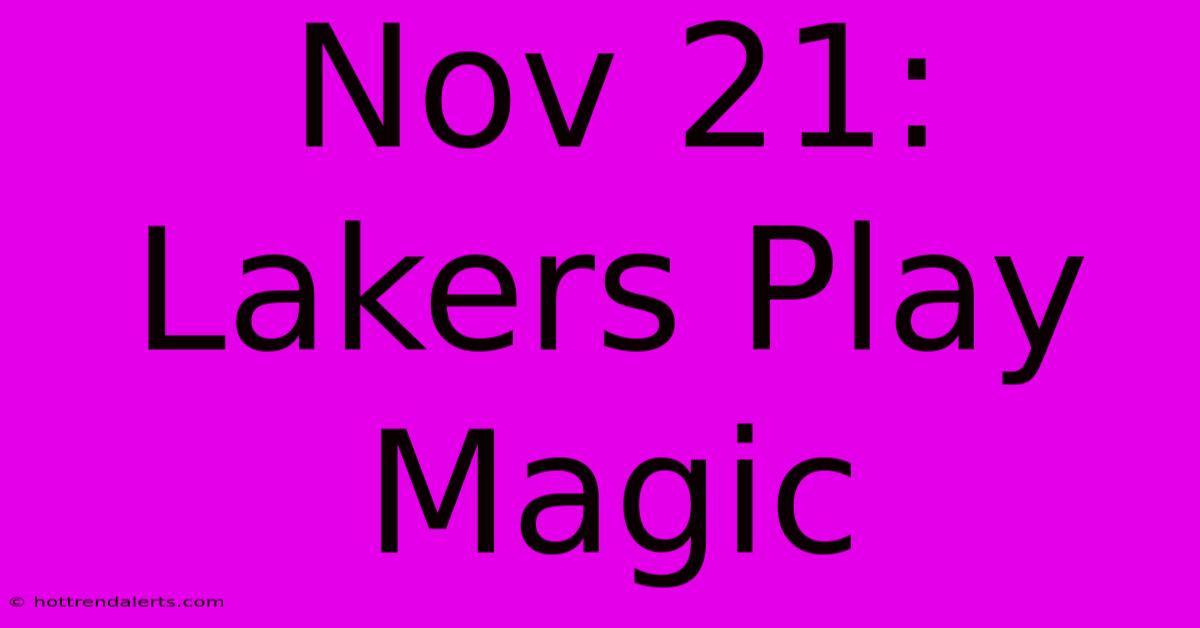 Nov 21: Lakers Play Magic