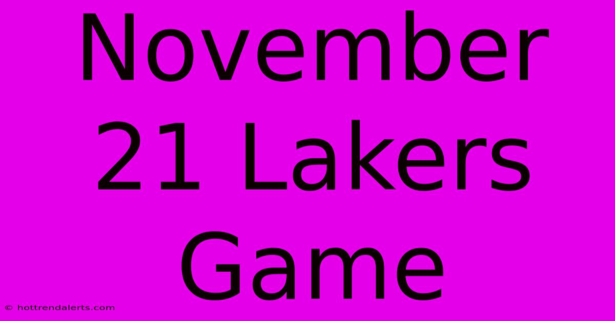 November 21 Lakers Game