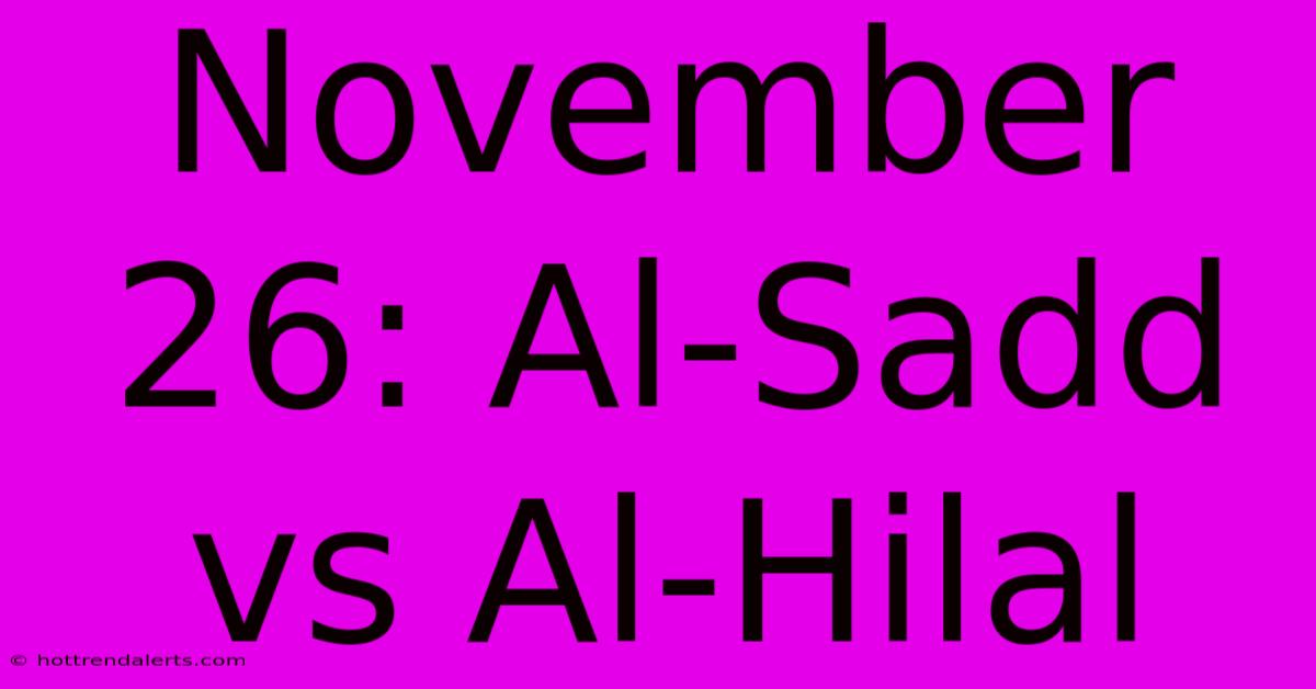 November 26: Al-Sadd Vs Al-Hilal