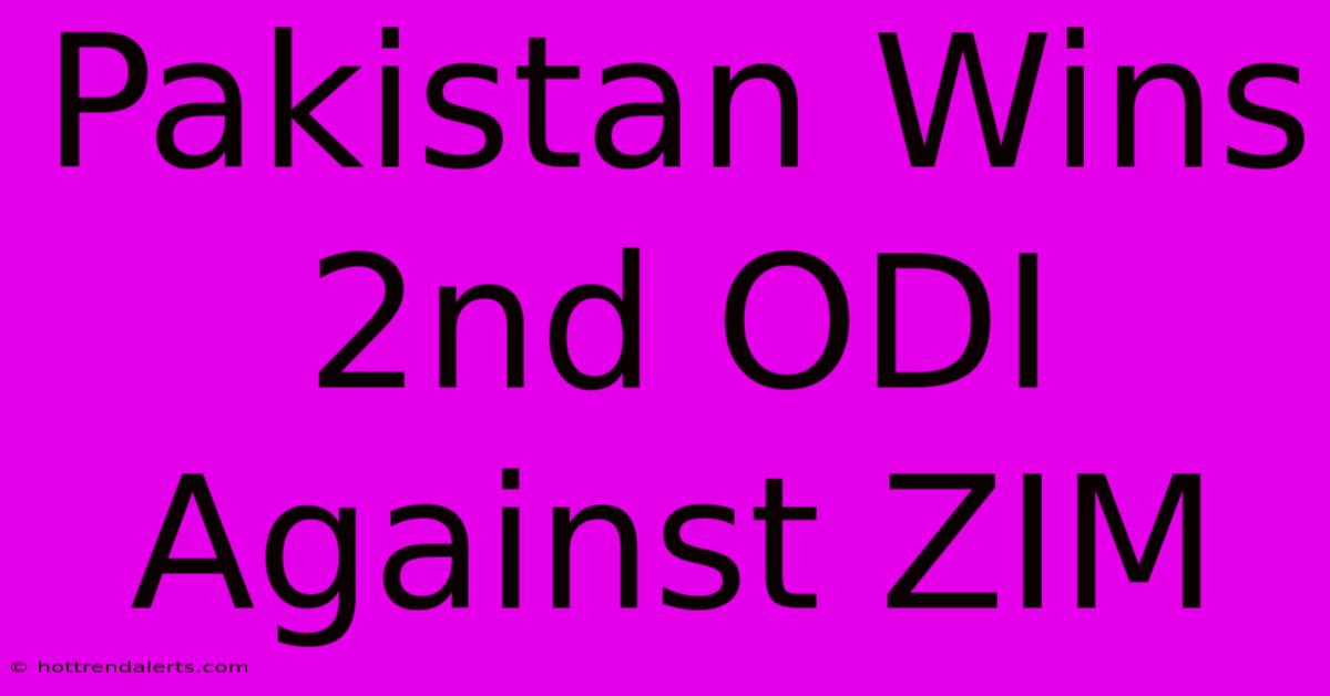 Pakistan Wins 2nd ODI Against ZIM