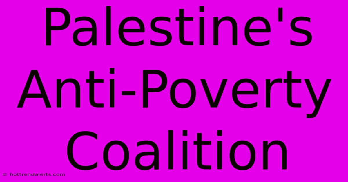 Palestine's Anti-Poverty Coalition