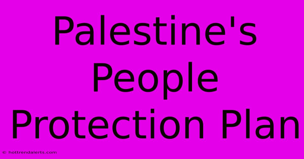 Palestine's People Protection Plan