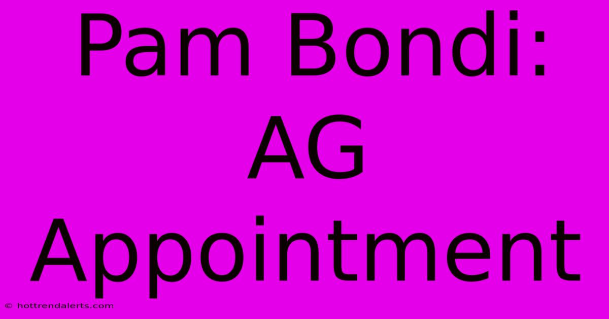 Pam Bondi: AG Appointment