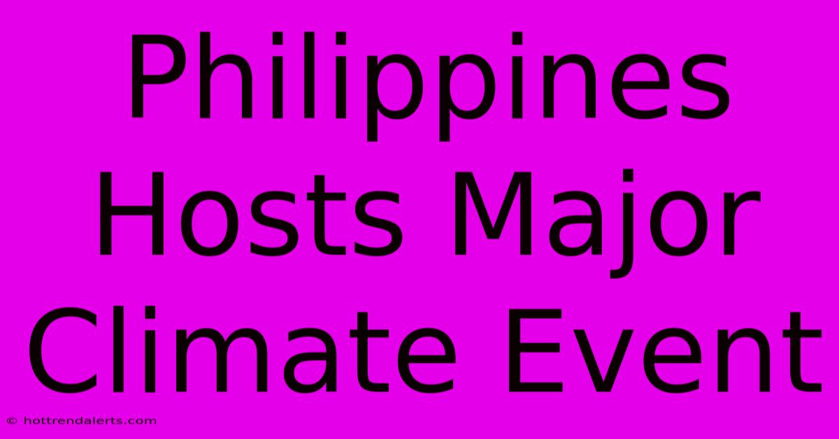 Philippines Hosts Major Climate Event