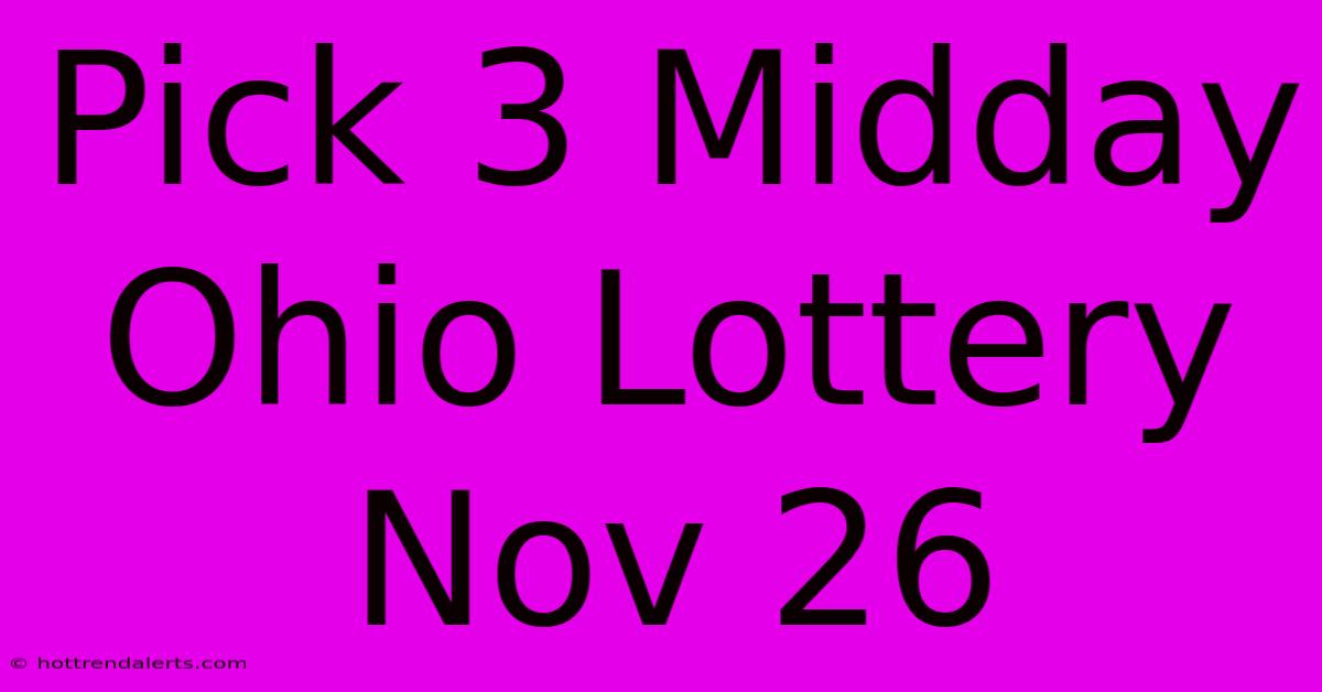 Pick 3 Midday Ohio Lottery Nov 26