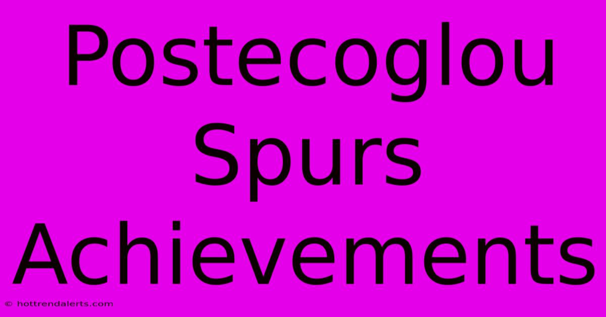 Postecoglou Spurs Achievements