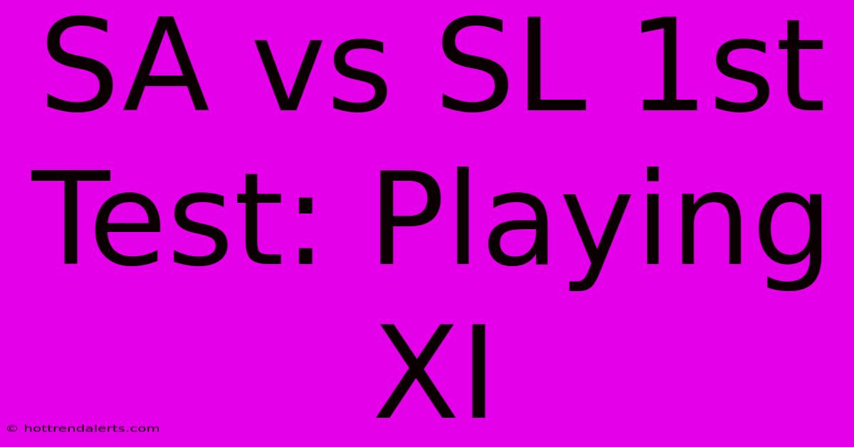 SA Vs SL 1st Test: Playing XI