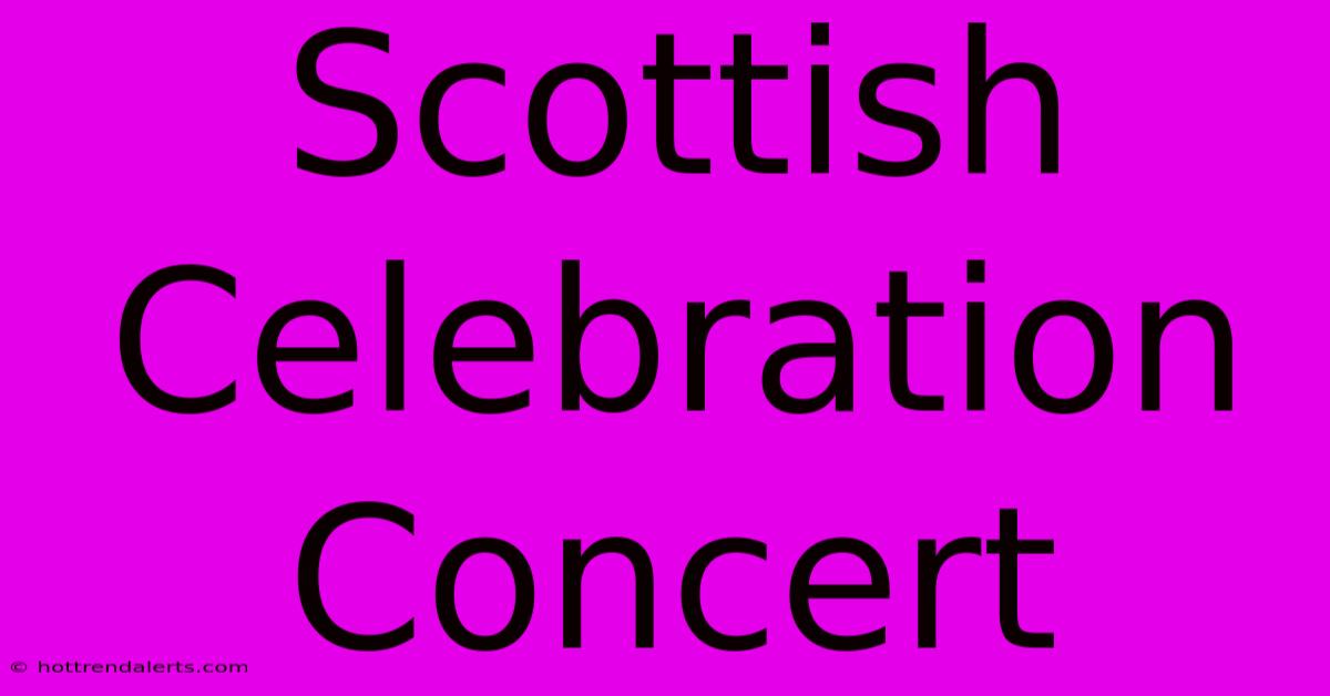 Scottish Celebration Concert