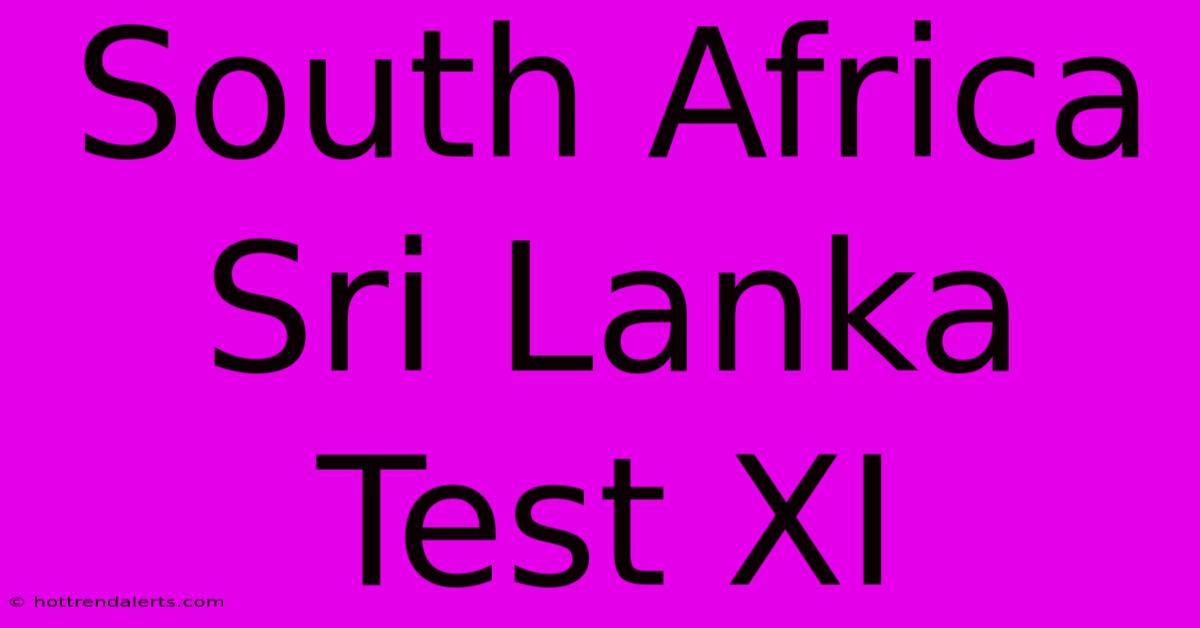 South Africa Sri Lanka Test XI