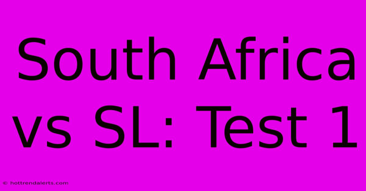 South Africa Vs SL: Test 1