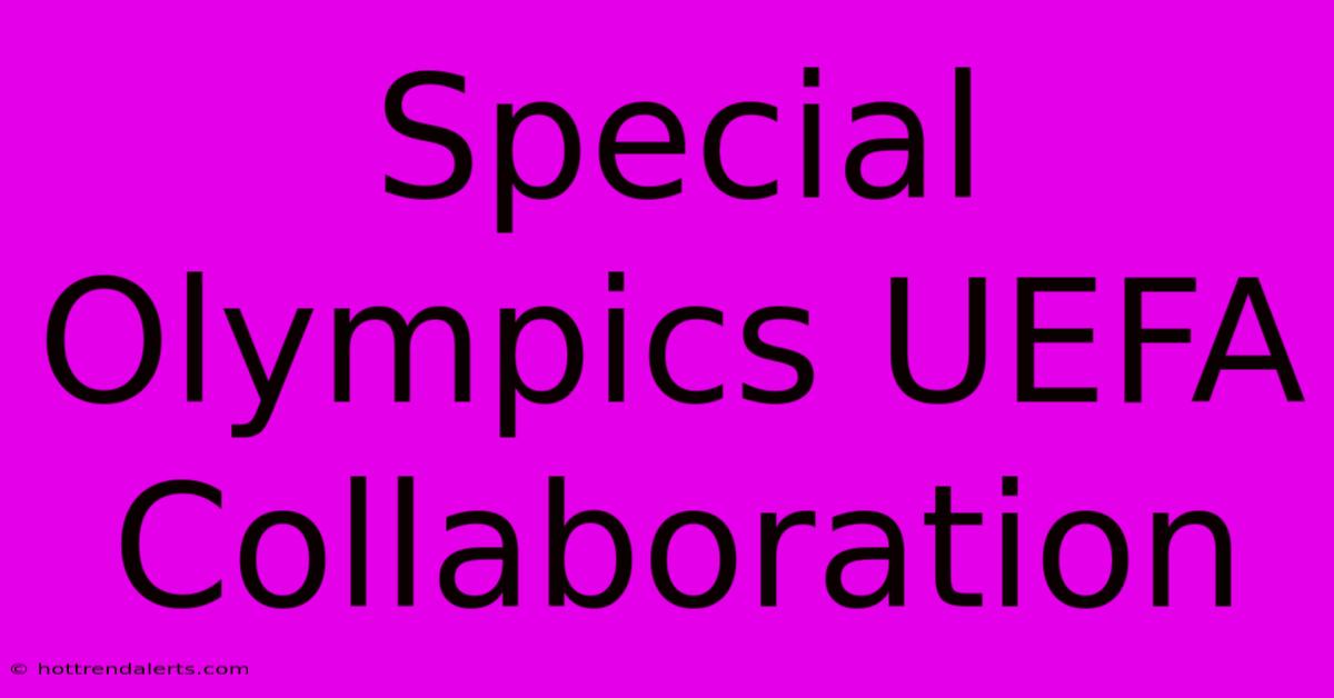 Special Olympics UEFA Collaboration