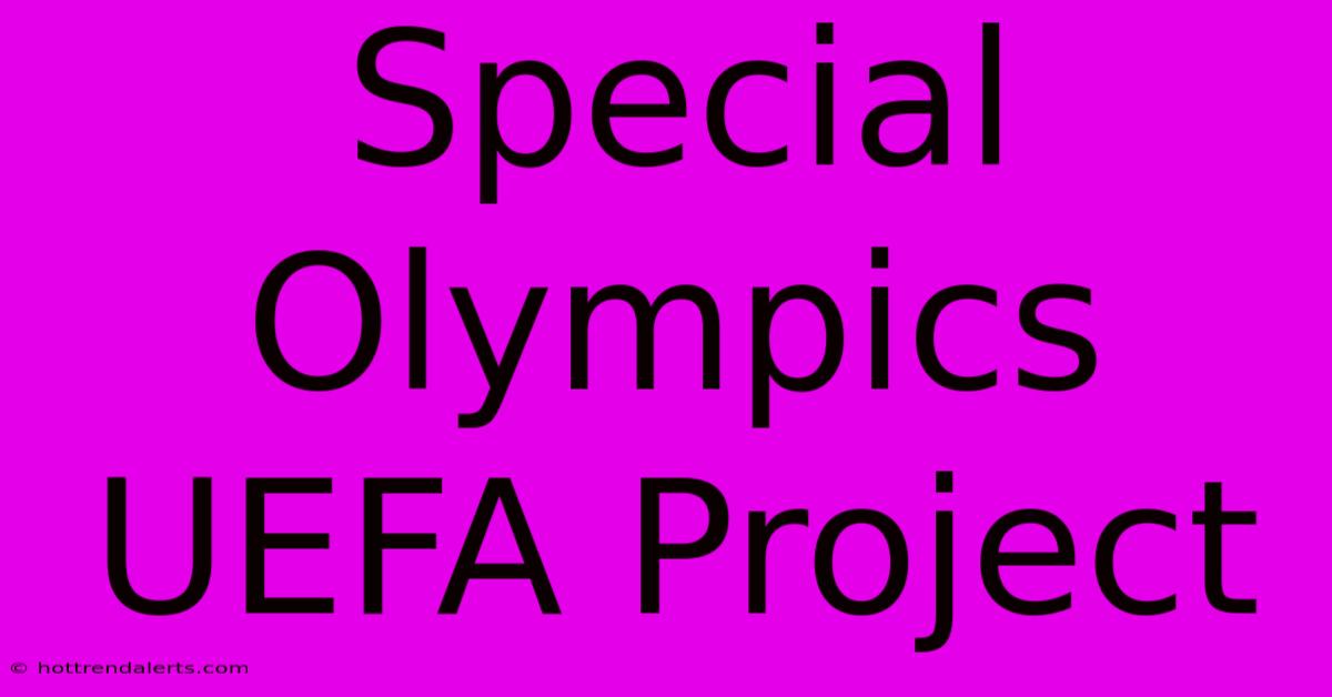 Special Olympics UEFA Project