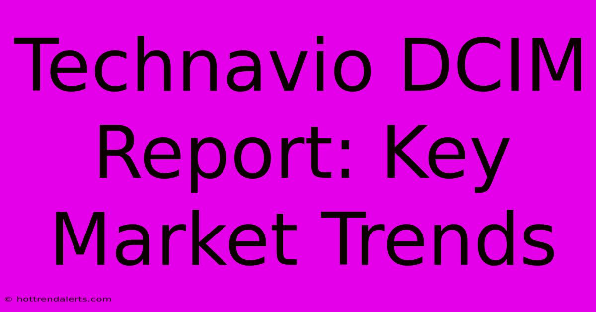 Technavio DCIM Report: Key Market Trends