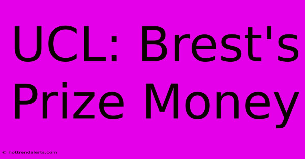 UCL: Brest's Prize Money