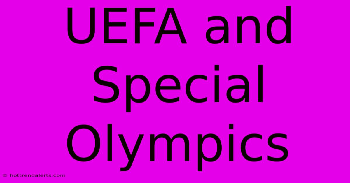 UEFA And Special Olympics