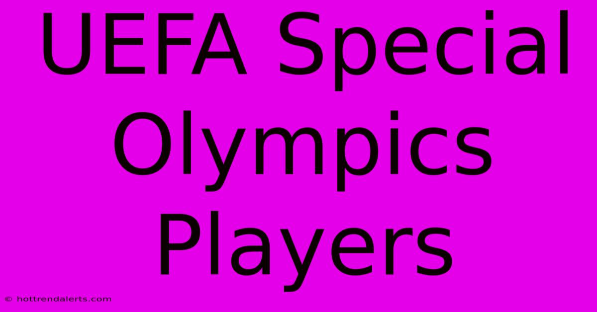 UEFA Special Olympics Players