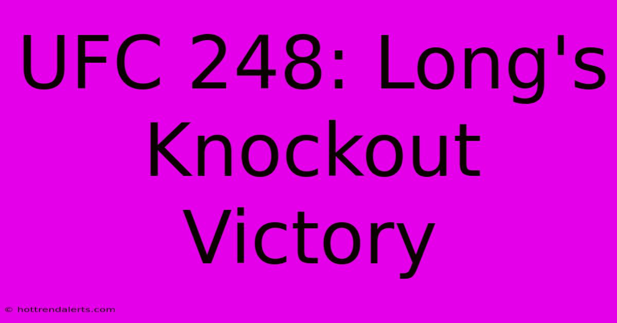 UFC 248: Long's Knockout Victory