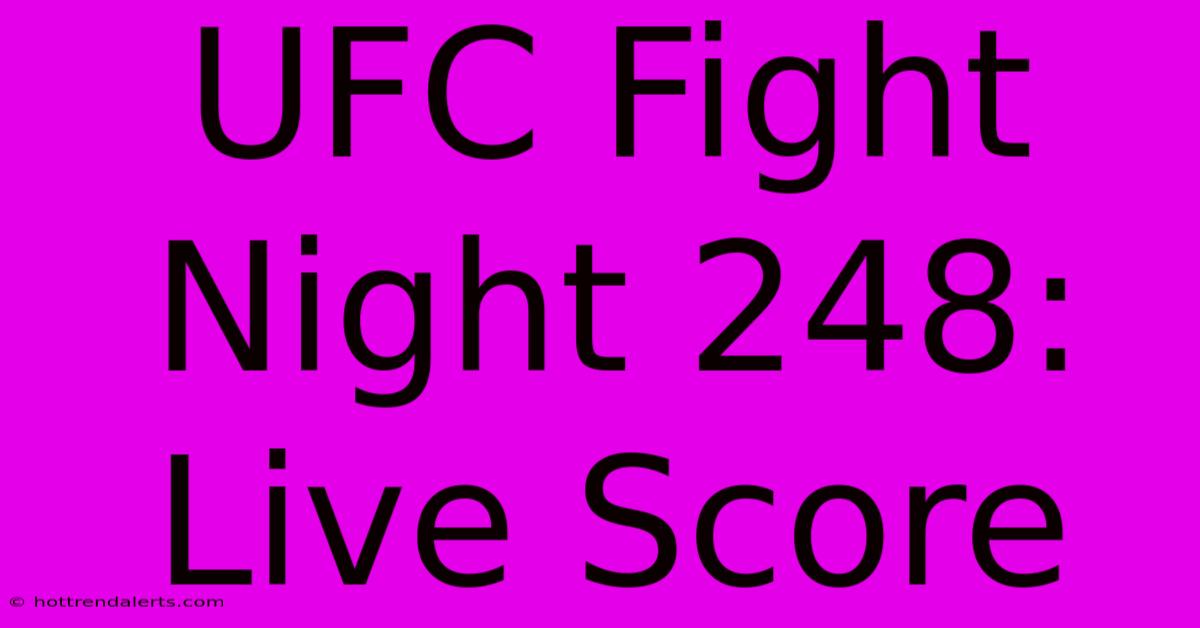 UFC Fight Night 248: Live Score