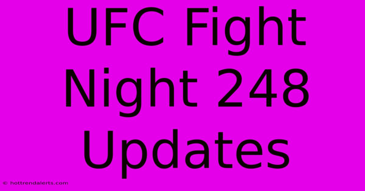 UFC Fight Night 248 Updates